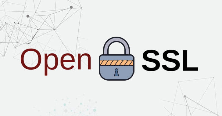 OpenSSL发布针对2个高严重性安全漏洞的补丁程序